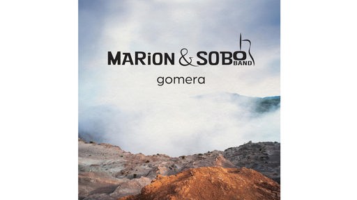 Albumcover "Gomera" der Band Marion & Sobo Band.
