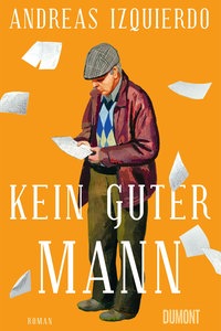 Buchcover: "Kein guter Mann" von Andreas Izquierdo