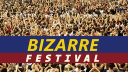 Bizarre Festival