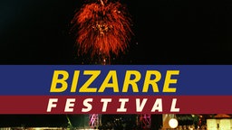 Bizarre Festival