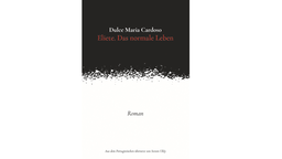 Buchcover: "Eliete. Das normale Leben" von Dulce Maria Cardoso