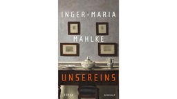 Buchcover: "Unsereins" von Inger-Maria Mahlke
