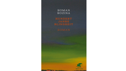 Buchcover: "Hundert Jahre Blindheit" von Roman Rozina
