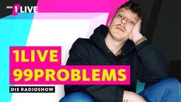  1LIVE 99 Problems – Die Radioshow