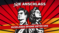 Bild zur Podcast-Serie "Die Anschlags - Russlands Spione unter uns"