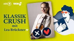 Lea Brückner ist zu Gast im Musikpodcast "WDR 3 Klassik Crush"