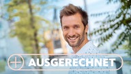 Portrait des Moderators Daniel Assmann und Schriftzug "Ausgerechnet"