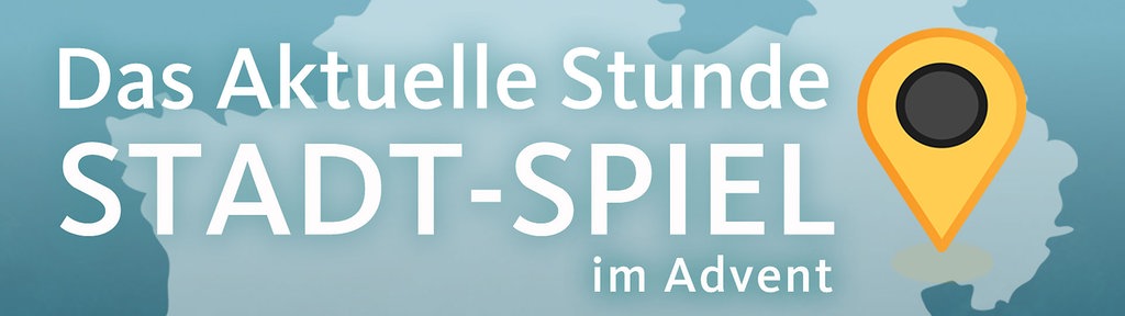 Stadtspiel der Aktuellen Stunde