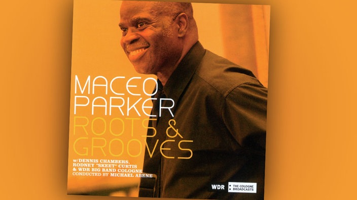 Maceo Parker - Roots & Grooves