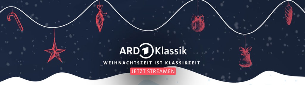 ARD Klassik: Weihnachtszeit ist Klassikzeit