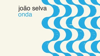 João Selva: "Onda"