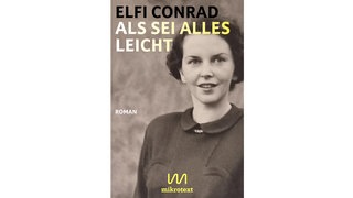 Buchcover: "Als sei alles leicht" von Elfi Conrad