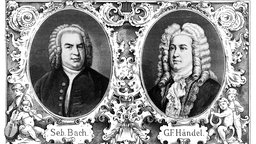 Porträts der beiden Komponisten Johann Sebastian Bach und Georg Friedrich Händel nebeneinander.