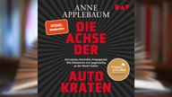 Hörbuchcover: "Die Achse der Autokraten" von Anne Applebaum