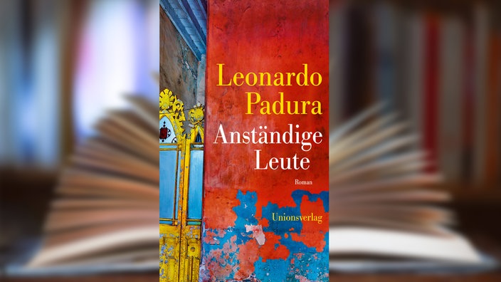 Buchcover: "Anständige Leute" von Leonardo Padura