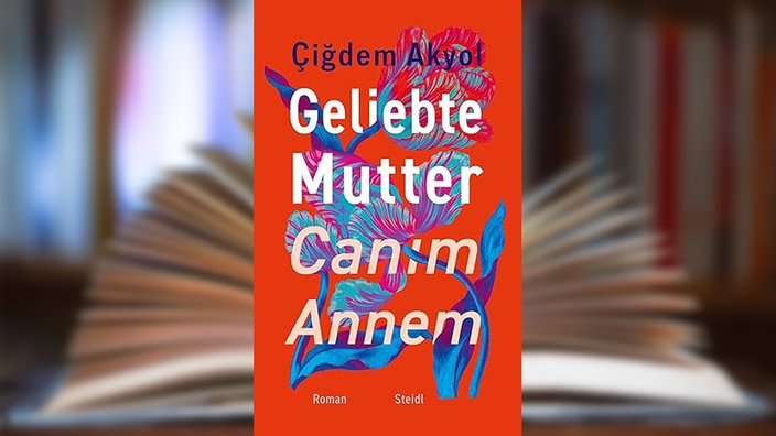 Buchcover: "Geliebte Mutter - Canım Annem" von Çiğdem Akyol