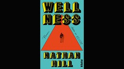 Buchcover: "Wellness" von Nathan Hill