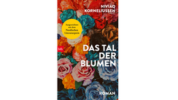 Buchcover: "Das Tal der Blumen" von Niviaq Korneliussen