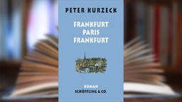 Buchcover: "Frankfurt – Paris – Frankfurt" von Peter Kurzeck