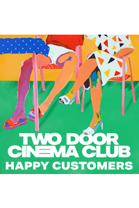 Two Door  Cinema Club - Happy Customers 