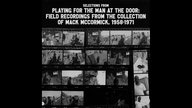 Various Artists - 'Playing for the Man at the Door' Album Sampler [Official Audio]