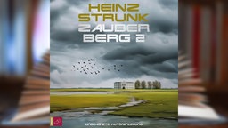 Hörbuchcover: "Zauberberg 2" von Heinz Strunk