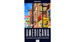 Buchcover: "Americana - Ein zerrissenes land im Spiegel der Country Music" von Thomas Kraft