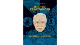 Zeit heilt keine Wunden - Das Leben des Ernst Grube" Text und Zeichnungen von Hannah Brinkmann